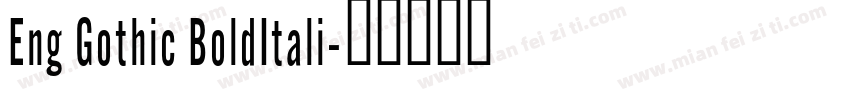 Eng Gothic BoldItali字体转换